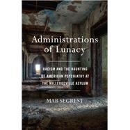 Administrations of Lunacy by Segrest, Mab, 9781620972977