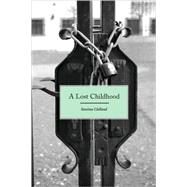 A Lost Childhood by Clelland, Santina, 9781845492977