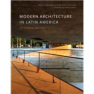 Modern Architecture in Latin America by Carranza, Luis E.; Lara, Fernando Luiz; Liernur, Jorge Francisco, 9780292762978