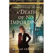 A Death of No Importance by Fredericks, Mariah, 9781250152978