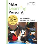 Make Learning Personal by Bray, Barbara; McClaskey, Kathleen; Clark, John H., 9781483352978
