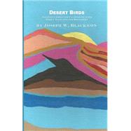 Desert Birds by Blackmon, Joseph W.; Blackmon, Holly; Blackmon, Brian, 9781505502978