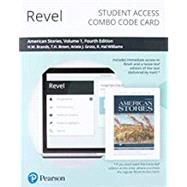 Revel for American Stories A History of the United States, Volume 1 -- Combo Access Card by Brands, H. W.; Breen, T. H.; Williams, R. Hal; Gross, Ariela J., 9780135192979