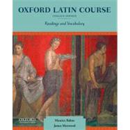 Oxford Latin Course, College Edition Readings and Vocabulary by Balme, Maurice; Morwood, James, 9780199862979
