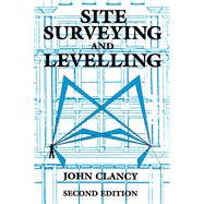 Site Surveying and Levelling by Clancy,John, 9780415502979