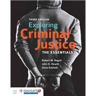 Exploring Criminal Justice The Essentials by Regoli, Robert M.; Hewitt, John D.; Kosloski, Anna E., 9781284112979