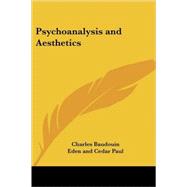 Psychoanalysis And Aesthetics by Baudouin, Charles, 9781417932979