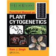 Practical Manual on Plant Cytogenetics by Singh; Ram J., 9781498742979