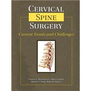 Cervical Spine Surgery: Current Trends and Challenges (Book with DVD) by Mummaneni, Praveen V., M.D., 9781576262979