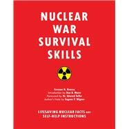 Nuclear War Survival Skills by Kearny, Cresson H.; Teller, Edward; Mann, Don, 9781634502979