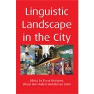 Linguistic Landscape in the City by Shohamy, Elana; Ben-Rafael, Eliezer; Barni, Monica, 9781847692979
