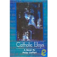 Catholic Boys by Cioffari, Philip, 9781931982979