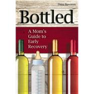 Bottled by Bowman, Dana, 9781937612979