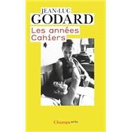 Les annes Cahiers by Jean-Luc Godard, 9782081202979