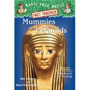 Mummies and Pyramids A Nonfiction Companion to Magic Tree House #3: Mummies in the Morning by Osborne, Mary Pope; Osborne, Will; Murdocca, Sal, 9780375802980