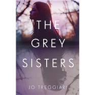The Grey Sisters by Treggiari, Jo, 9780735262980