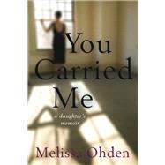 You Carried Me by Ohden, Melissa, 9780874862980