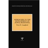 Approaches to the Development of Moral Reasoning by Langford,Peter E., 9781138882980