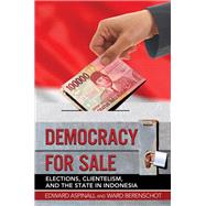 Democracy for Sale by Aspinall, Edward; Berenschot, Ward, 9781501732980