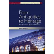 From Antiquities to Heritage by Eriksen, Anne, 9781782382980