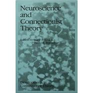 Neuroscience and Connectionist Theory by Mark A. Gluck, 9780203762981