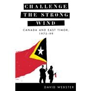Challenge the Strong Wind by Webster, David, 9780774862981