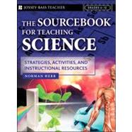 The Sourcebook for Teaching Science, Grades 6-12 Strategies, Activities, and Instructional Resources by Herr, Norman, 9780787972981