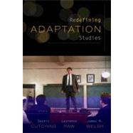 Redefining Adaptation Studies by Cutchins, Dennis; Raw, Laurence; Welsh, James M., 9780810872981