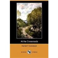 At the Crossroads by Comstock, Harriet T.; Maris, Walter De, 9781409992981
