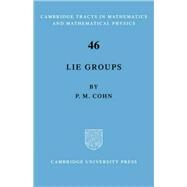 Lie Group by P. M. Cohn, 9780521092982