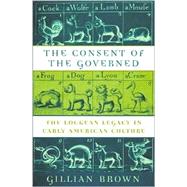The Consent of the Governed by Brown, Gillian, 9780674002982
