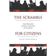 The Scramble for Citizens by Cook-martin, David, 9780804782982