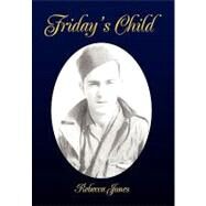 Friday's Child by Jones, Rebecca, 9781453512982