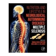 Nutrition and Lifestyle in Neurological Autoimmune Diseases: Multiple Sclerosis by Watson, Ronald Ross, 9780128052983