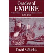 Oracles of Empire by Shields, David S., 9780226752983