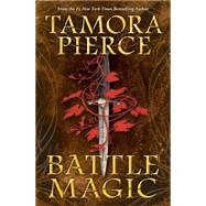 Battle Magic by Pierce, Tamora, 9780439842983