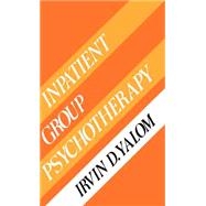 Inpatient Group Psychotherapy,Yalom, Irvin D.,9780465032983
