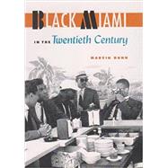 Black Miami in the Twentieth Century by Dunn, Marvin, 9780813062983