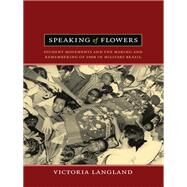 Speaking of Flowers by Langland, Victoria, 9780822352983