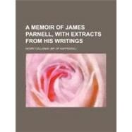 A Memoir of James Parnell, With Extracts from His Writings by Callaway, Henry, 9781154522983