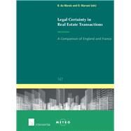 Legal Certainty in Real Estate Transactions A Comparison of England and France by du Marais, Bertrand; Marrani, David, 9781780682983