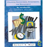 Financial Institutions, Investments and Management An Introduction by Mayo, Herbert B., 9780030312984