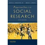 Approaches to Social Research by Singleton, Jr., Royce A.; Straits, Bruce C., 9780195372984