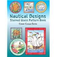 Nautical Designs Stained Glass Pattern Book by Eaton, Connie Clough, 9780486432984