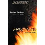 Shadows Bite by Dedman, Stephen, 9780765302984