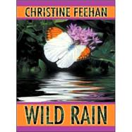 Wild Rain by Feehan, Christine, 9780786262984