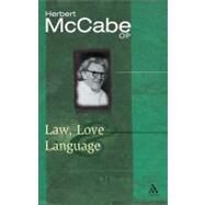 Law, Love and Language by McCabe, Herbert, 9780826472984