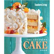 The Southern Cake Book by The Editors of Southern Living, 9780848702984