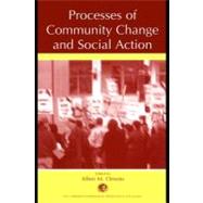 Processes of Community Change and Social Action by Omoto, Allen M., 9781410612984