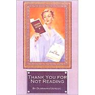 THANK YOU FOR NOT READING PA by UGRESIC,DUBRAVKA, 9781564782984